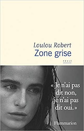 Zone grise - Loulou Robert (Rentrée Littérature 2020)