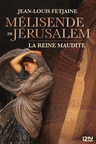 Mélisende de Jérusalem - Jean-Louis FETJAINE (2020)