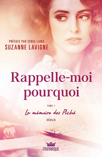 Rappelle-moi pourquoi - Tome 1, La mémoire des Piché - Suzanne Lavigne (2020)