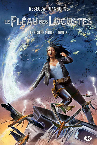 Le Fléau des locustes [Le Sixieme Monde, Tome 2] - Rebecca Roanhorse (2020)