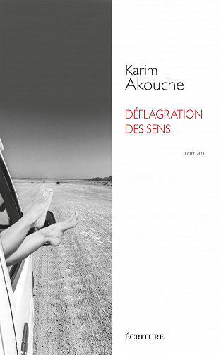 Karim Akouche - Déflagration des sens (2020)