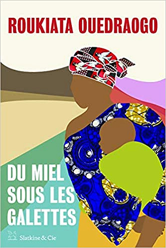 Du miel sous les galettes - Roukiata Ouedraogo (Rentrée Littérature 2020)