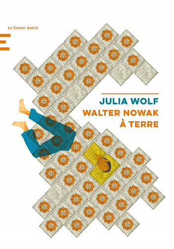 Walter Nowak à terre - Julia Wolf (2020)