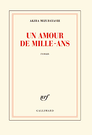 Un amour de Mille-Ans - Akira Mizubayashi