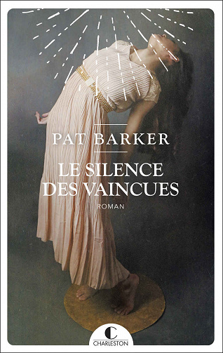 Le silence des vaincues - Pat Barker (2020)