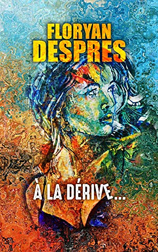 À la dérive... - Floryan Despres