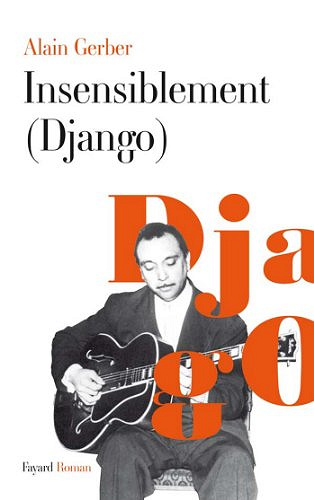 Insensiblement (Django) - Alain Gerber