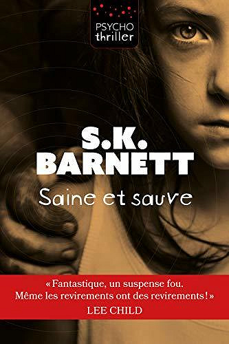 Saine et sauve - S.K. Barnett (2020)