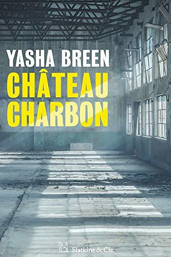 Château charbon - Yasha Breen (2020)