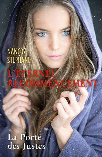 Stéphane Nançoz - L’éternel Recommencement - La Porte des Justes (2020)
