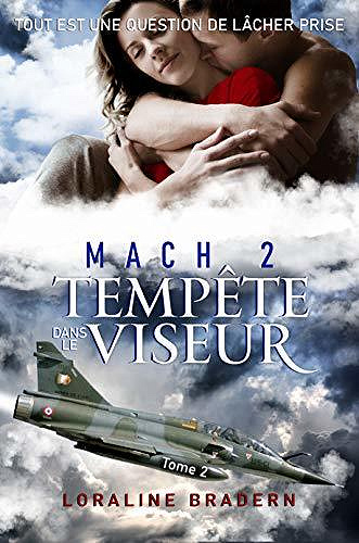Tempête dans le viseur (Mach 2, t2) - Loraline Bradern (2020)