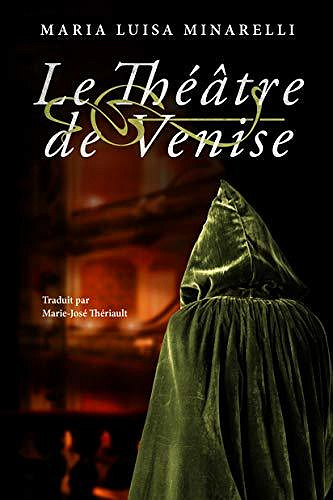 Le Théâtre de Venise (Les mystères de Venise t. 3) - Maria Luisa Minarelli (2020)