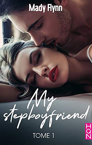 My Stepboyfriend T1 : Initiation - Mady Flynn (2020)