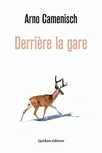 Derrière la gare - Arno Camenisch (2020)