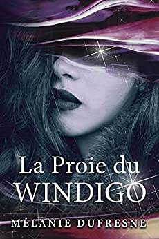 La Proie du Windigo - Mélanie Dufresne (2020)