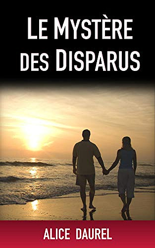 LE MYSTERE DES DISPARUS - Alice Daurel (2020)