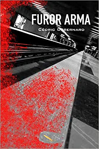 Furor Arma - Cédric Debernard (2020)