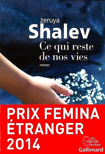 Ce qui reste de nos vies - Zeruya Shalev