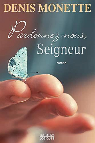 Pardonnez-nous, Seigneur - Denis Monette (2020)