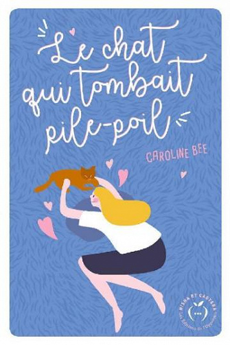Le chat qui tombait pile-poil - Caroline Bee (2020)
