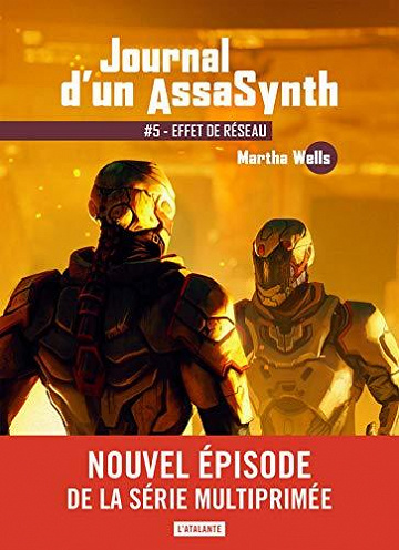 Effet de réseau [Journal d’un AssaSynth, Tome 5] - Martha Wells (2020)