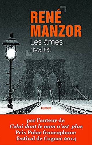 Les âmes rivales - René Manzor