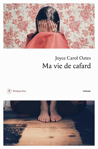 Ma vie de cafard - Joyce carol Oates (2020)