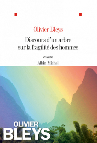 Discours d’un arbre sur la fragilité des hommes - Olivier Bleys