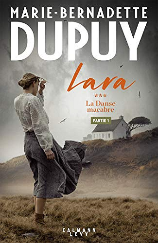 Lara Tome 3 - La Danse macabre - Partie 1 - Marie-Bernadette Dupuy (Rentrée Littérature 2020)