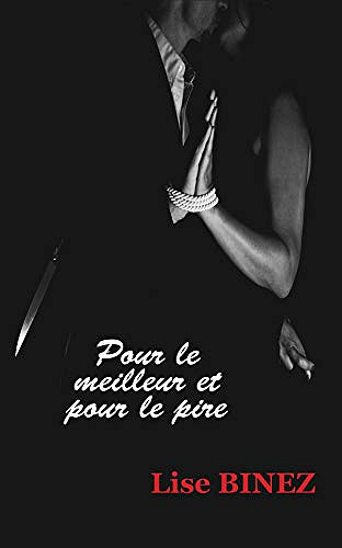 Pour le meilleur et pour le pire - Lise Binez (2020)