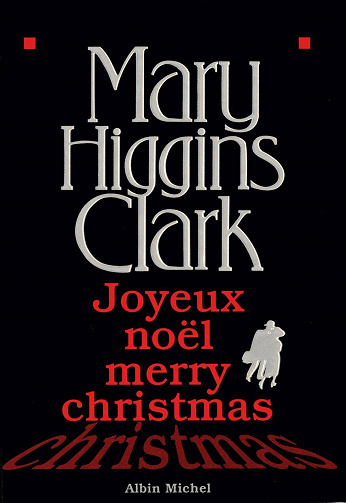 Joyeux Noël Merry Christmas - Mary Higgins Clark