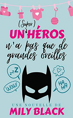 Un (super) héros n’a pas que de grandes oreilles - Mily Black (2020)