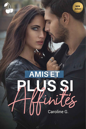 Amis et plus si affinités - Caroline G. (2020)