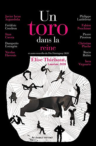 Un toro dans la reine: et autres nouvelles du Prix Hemingway - Collectif Hemingway (2020)