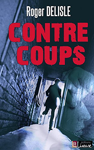 Contrecoups - Roger Delisle