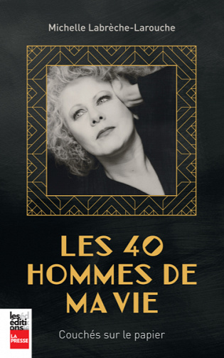 Les 40 hommes de ma vie : couchés sur le papier - Michelle Labrèche-Larouche (2020)