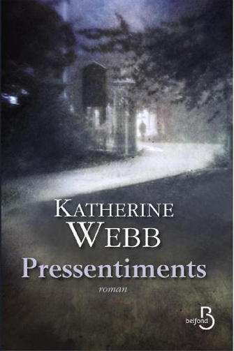 Pressentiments - Katherine WEBB