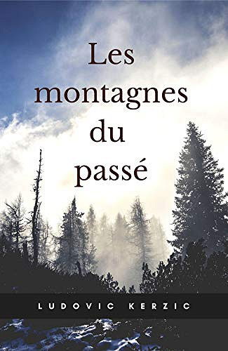 Les Montagnes du Passé - Ludovic Kerzic (2020)