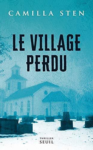 Le Village perdu - Camilla Sten (2020)