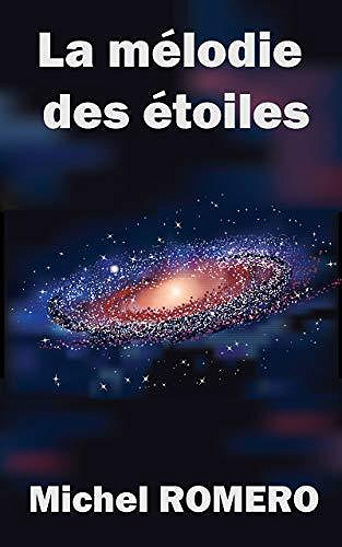 La mélodie des étoiles - Michel ROMERO (2020)