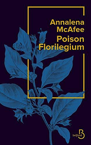 Poison Florilegium - Annalena McAfee (2020)