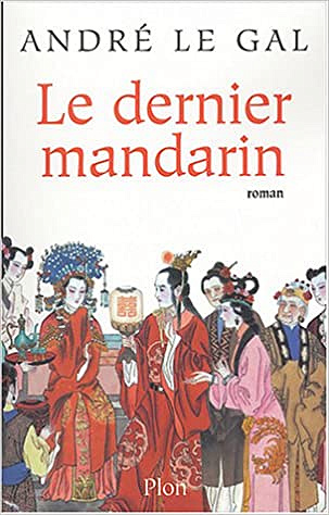 Le Dernier Mandarin - André Le Gal