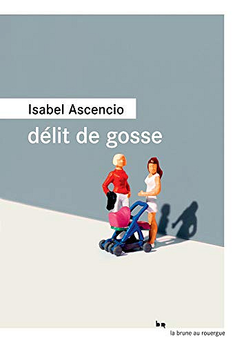 Délit de gosse - Isabel Ascencio