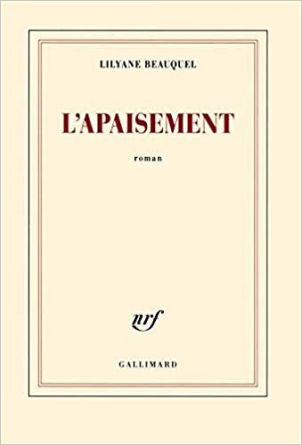 L’apaisement - Lilyane Beauquel
