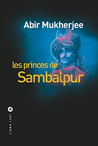 Les princes de Sambalpur - Abir Mukherjee (2020)