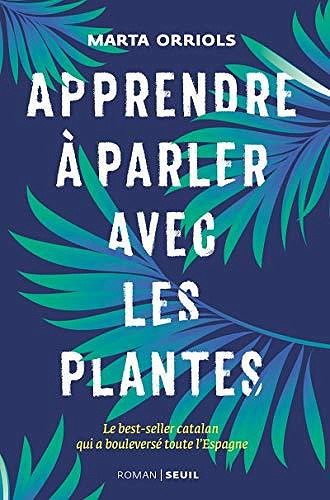 Apprendre à parler avec les plantes - Marta Orriols (2020)