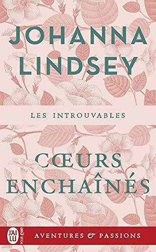 Cœurs enchaînés - Johanna Lindsey (2020)