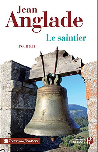 Le Saintier - Jean Anglade