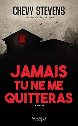 Jamais tu ne me quitteras - Chevy Stevens (2020)