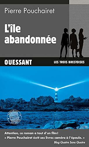 L’île abandonnée: Ouessant - Pierre Pouchairet (2020)